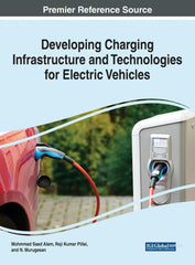 IGI Global Mohammad Saad Alam Reji Kumar Pillai & N. Murgeshan Developing Charging Infrastructure and Technologies for Electric Vehicles.
